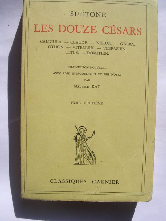 Les Douze Césars - Caligula - Claude - Néron - Galba -Othon -Vitellius - Vespasien - Titus - Domitien