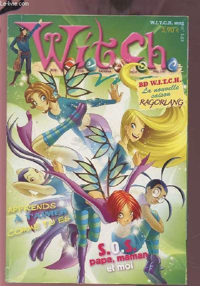 Witch - N°141 : Bd Witch La Nouvelle Saison Ragorland / Apprends A T'aimer Comme Tu Es / Sos Papa, Maman Et Moi.