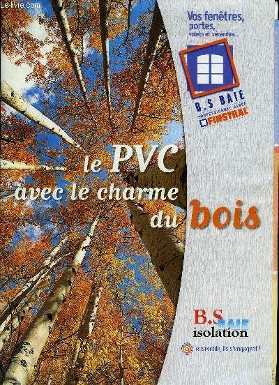 Fascicule / Le Pvc Avec Le Charme Du Bois - Vos Fenêtres, Portes, Volets Et Vérandas...