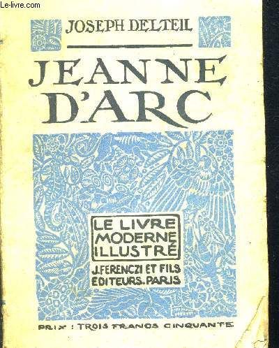 Jeanne D Arc - Le Livre Moderne Illustre