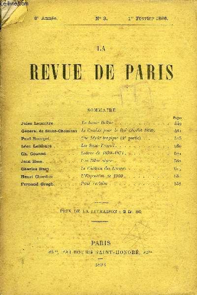 Revue de Paris 3e Annee N°3 - Jules Lemaître ..La Bonne He'lène .Général de Sâint-Ghamans le Combat pour le Roi (Juillet 1830) Paul Bourget. .Une Idylle Tragique (4e Partie) . .Léon ...