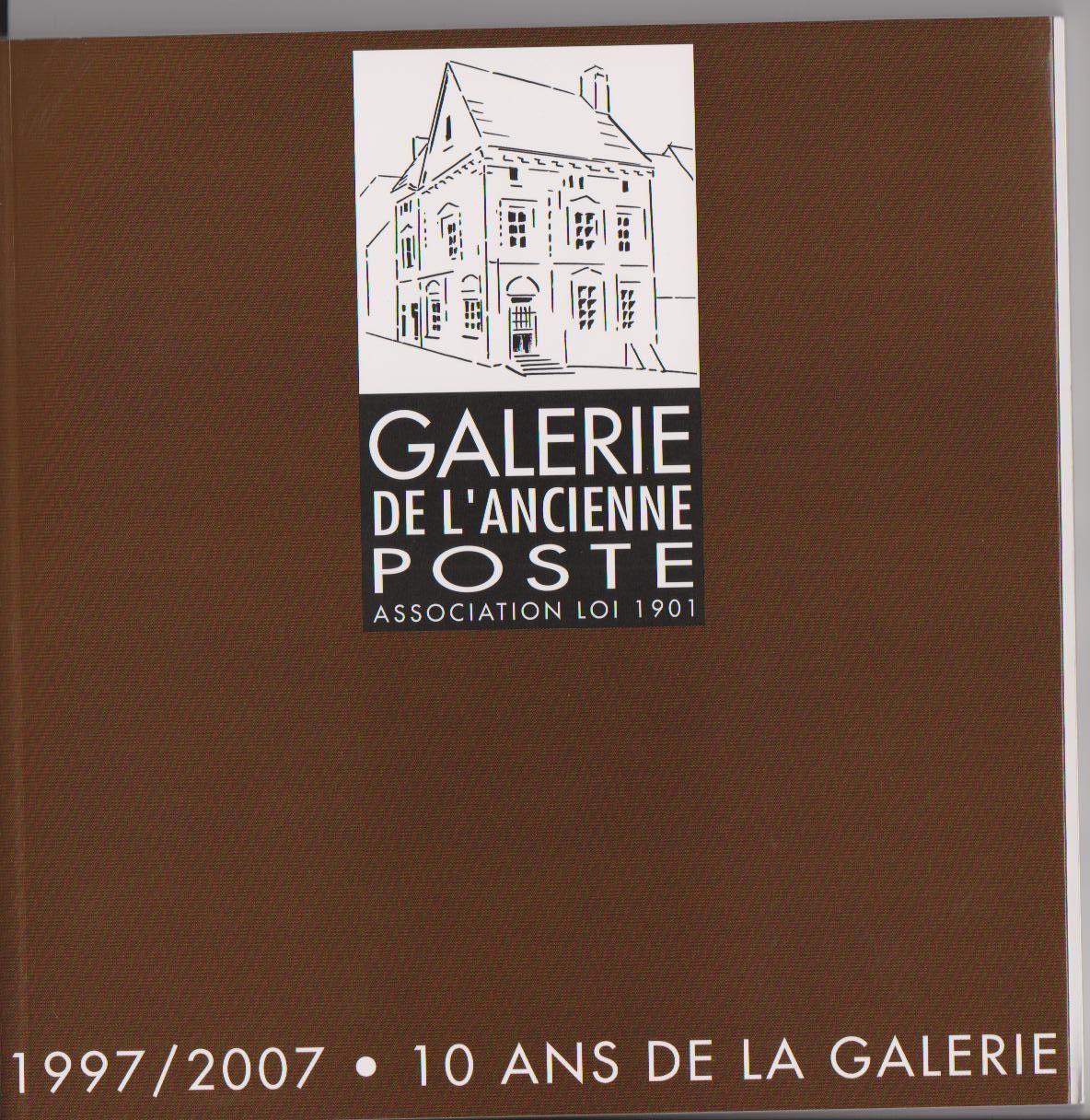 10 ans de la galerie de l'ancienne poste,toucy,1997-2007