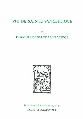 Vie De Sainte Syncletique Et Discours De Salut A Une Vierge