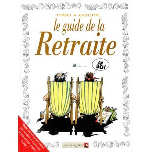 le guide de la retraite en BD - tybo - goupil - vents d'ouest 2003