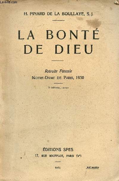 La bonté de dieu - Retraite Pascale Notre-Dame de Paris 1930 - 2e édition revue.