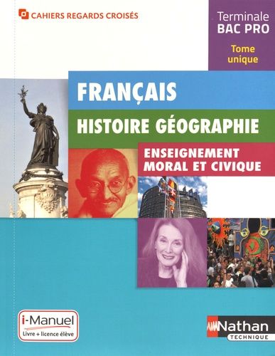 Français, Histoire, Géographie, Enseignement Moral Et Civique, Terminale Bac Pro - I-Manuel : Livre Et Licence Élève