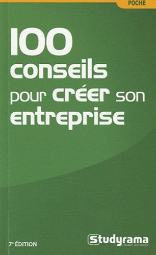 100 Conseils Pour Créer Son Entreprise