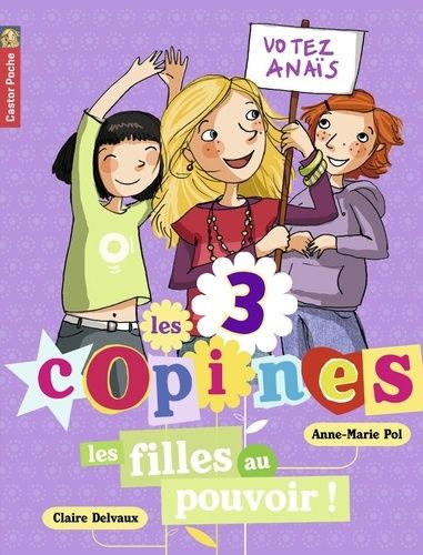 Les 3 Copines Tome 2 - Les Filles Au Pouvoir !