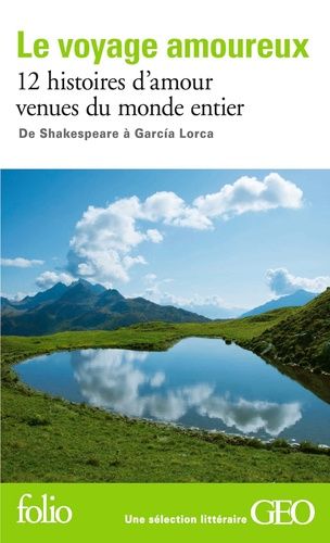 Le Voyage Amoureux - 12 Histoires D'amour Venues Du Monde Entier
