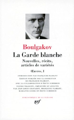 Oeuvres Tome 1 - La Garde Blanche - Nouvelles, Récits, Articles De Variétés