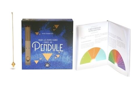 Faire Les Bons Choix Grâce Au Pendule - Avec 1 Pendule En Laiton
