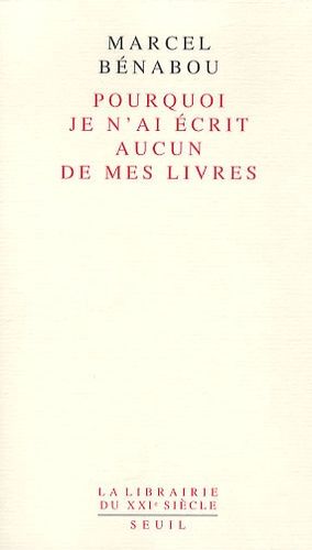 Pourquoi Je N'ai Écrit Aucun De Mes Livres