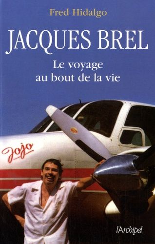 Jacques Brel - Le Voyage Au Bout De La Vie
