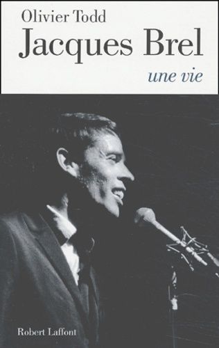 Jacques Brel, Une Vie