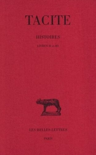 Histoires / Tacite Tome 2 - Livres Ii Et Iii