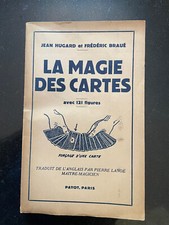 LA MAGIE DES CARTES - PAYOT 1951 - PRESTIDIGITATION - HUGARD ET BRAUÉ - MAGIE