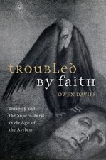 Troubled by Faith: Insanity