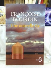 UNE NOUVELLE VIE, FRANÇOISE BOURDIN, ÉDITIONS BELFOND, 2008