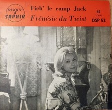 fich' le camp jack / frénésie du twist 45T 17cm -DISQUE SAPHIR RARE