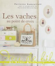 Les vaches au point de croix Marie-Anne Réthoret-Mélin et Perrette Samouïloff