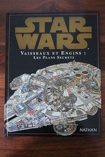 STAR WARS  :  VAISSEAUX ET ENGINS  LES PLANS SECRETS