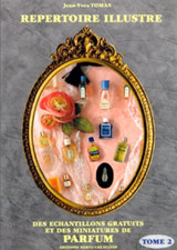 Répertoire illustré des échantillons gratuits et des miniatures de parfum Tome 2