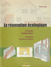 LA RENOVATION ECOLOGIQUE DE PIERRE LEVY EDITIONS TERRE VIVANTE
