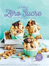 La Bible Zéro Sucre - Collectif - V2232143