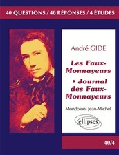 André Gide Les Faux Monnayeurs Journal des Faux-Monnayeurs Bac 2017 Terminale Li