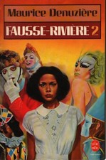 Fausse-rivière Tome II -