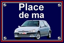 plaque " PLACE DE MA PEUGEOT