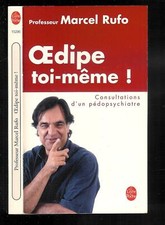 Pr Marcel Rufo : Oedipe toi-même ! - N° 15286 " Livre de Poche "