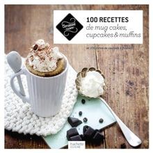 100 recettes de mug cakes