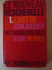 L'Art de Conjuguer: Dictionnaire des 8000 Verbes (Le Nouveau Bescherelle) - hati