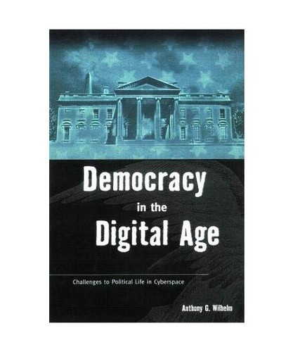 Democracy the digital age - the,