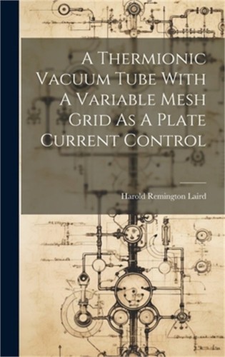 Thermionic vacuum tube with - a,