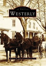 Kathleen M. Fink Courtland Loomis Westerly (Poche) Images of America