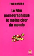Le Film pornographique le moins cher du monde, Fred Romano