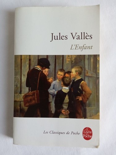 Enfant jules vallès le - l'enfant.,