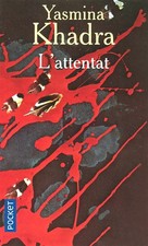 L'attentat, Yasmina Khadra