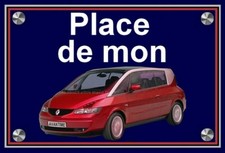 plaque " PLACE DE MON AVANTIME