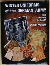 WINTER UNIFORMS OF THE GERMAN ARMY - Heer, Luftwaffe, Waffen