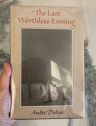 Andre dubus last worthless - |,