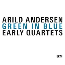 Green in Blue-Early Quartets, Arild Andersen