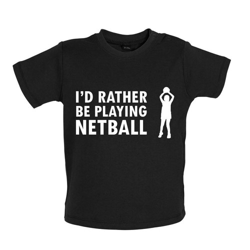 Rather playing netball - i'd,
