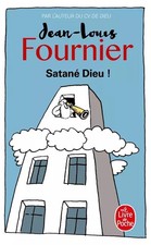 Satané Dieu !, Jean-Louis Fournier