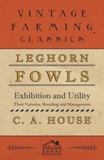 C. A. House Leghorn Fowls -