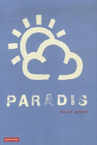 Paradis bruno gibert - paradis,