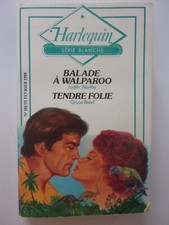 HARLEQUIN Série Blanche 2 Titres Balade à Walparoo & Tendre Folie N° 181 - 1988