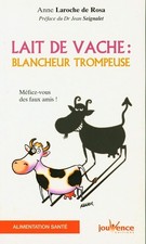 Lait de vache : Blancheur trompeuse - Laroche-Walter, Anne